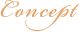 Concept